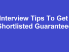 Interview Tips To Get Shortlisted Guaranteed